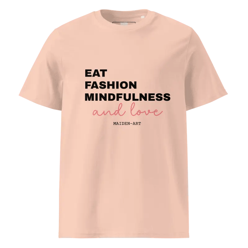 Eat Fashion Mindfulness and Love Unisex organic cotton t-shirt - unisex t-shirt - Eco4life Clothing and Accessories