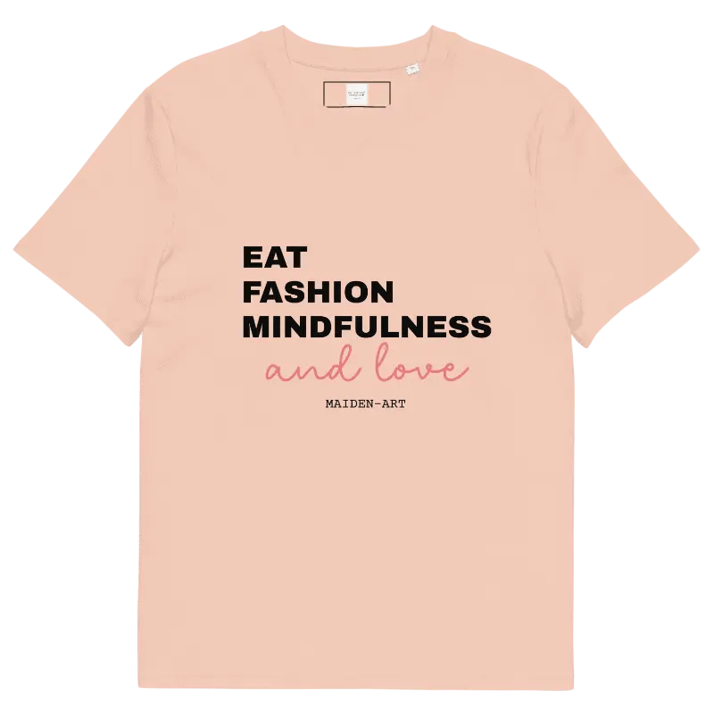 Eat Fashion Mindfulness and Love Unisex organic cotton t-shirt - unisex t-shirt - Eco4life Clothing and Accessories