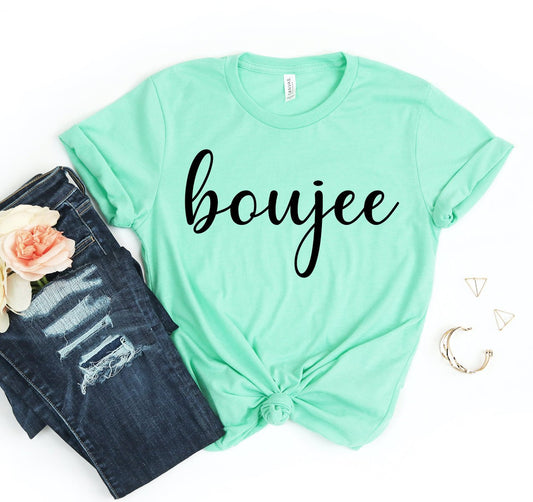 Boujee T-shirt - Eco4life Clothing and Accessories