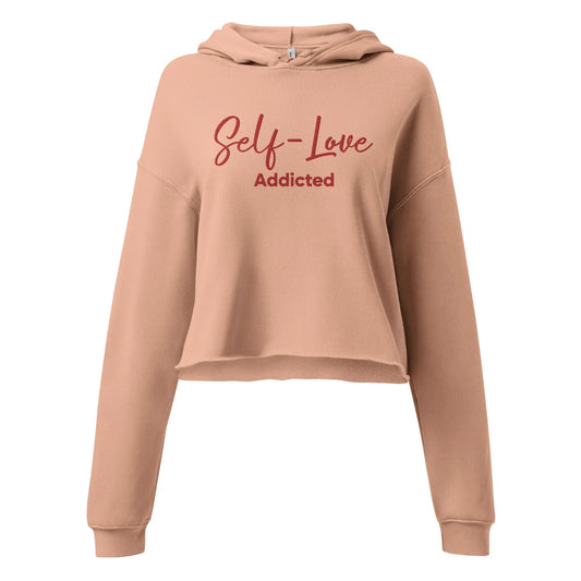 Crop Hoodie - Self Love Addicted with EMBROIDERY - Eco4life Clothing and Accessories