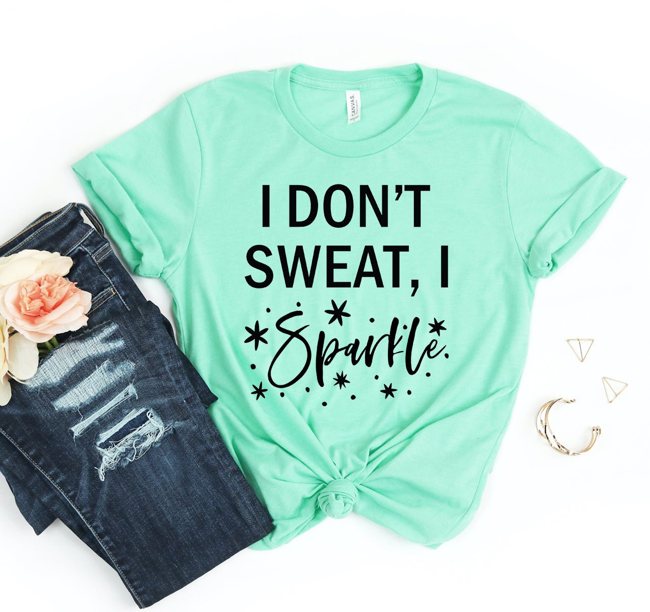 I Don't Sweat I Sparkle T-shirt - Eco4life Clothing and Accessories