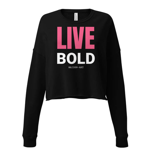 Live Bold Crop Sweatshirt - sweatshirt women - Eco4life Clothing and Accessories