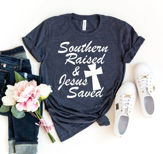 Southern Raised & Jesus Saved T-shirt - Eco4life Clothing and Accessories